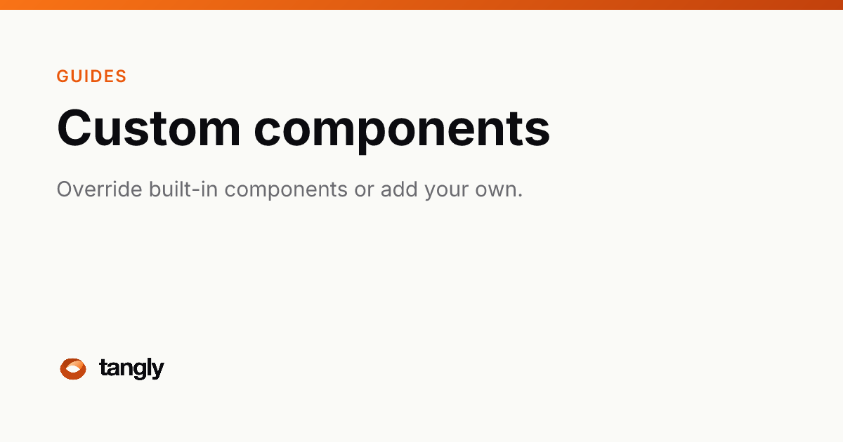 Custom components